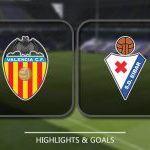 Valencia vs SD Eibar