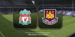 Liverpool vs West Ham United